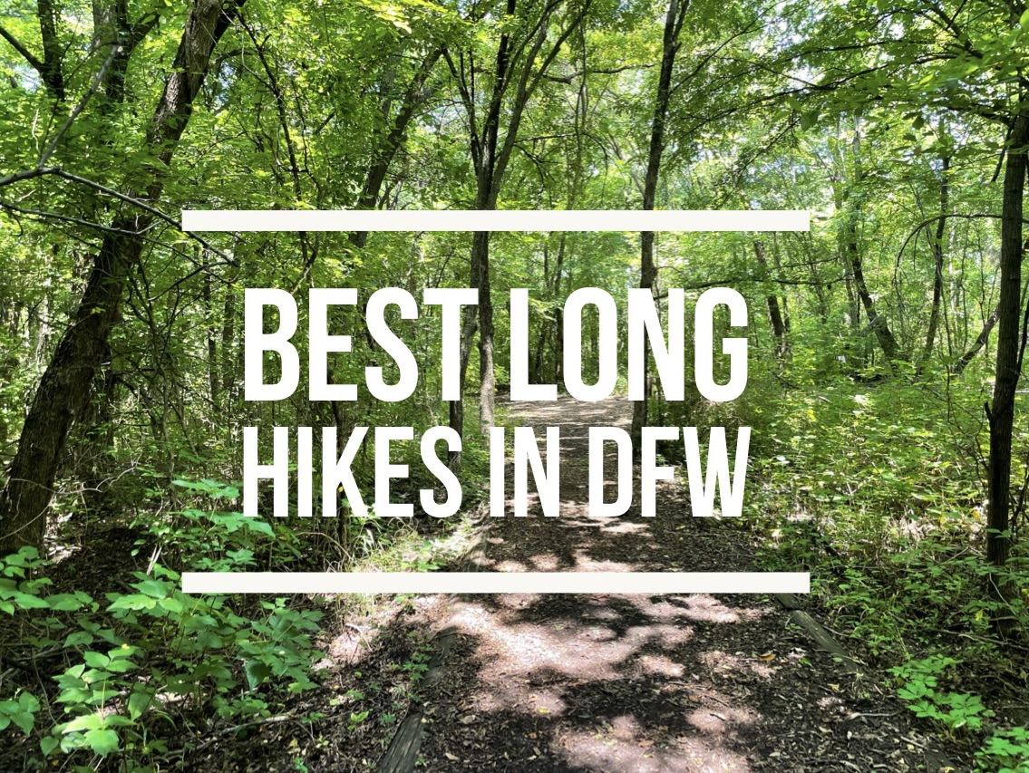Best Long Hikes in DFW