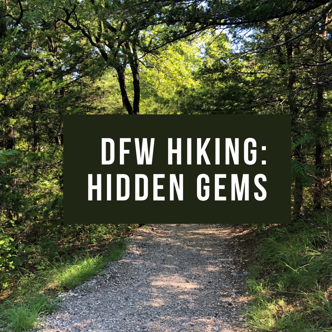 DFW Hiking Trails Hidden Gems